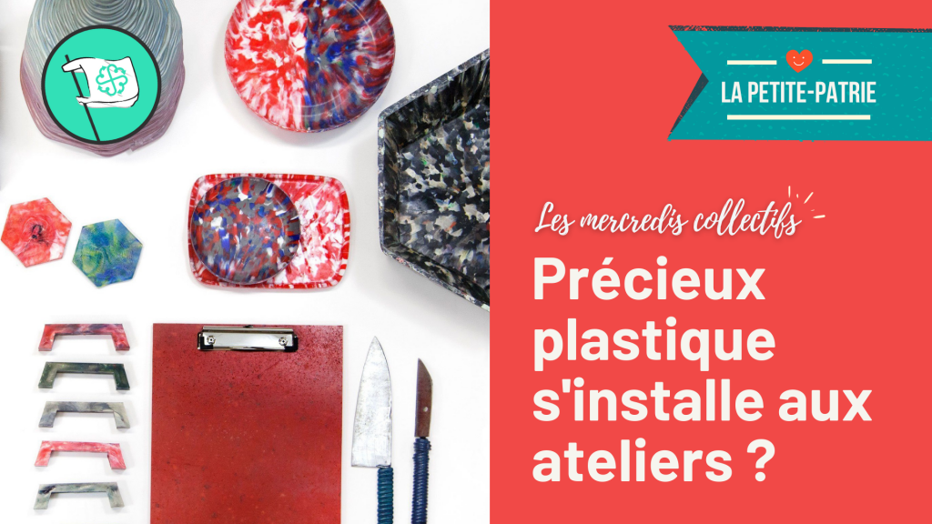 Affiche projet Précieux plastique à La Petite-Patrie